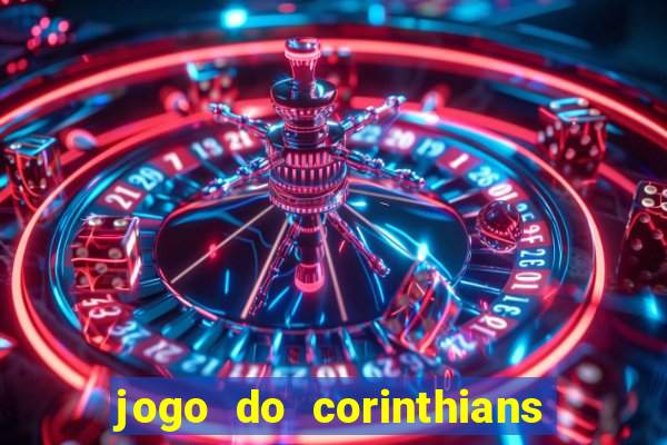 jogo do corinthians ao vivo multicanal